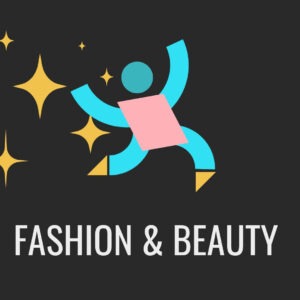 Fashion & Beauty